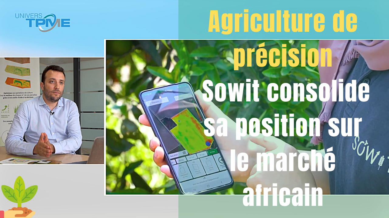 Agriculture de précision : Sowit consolide sa position sur le marché africain